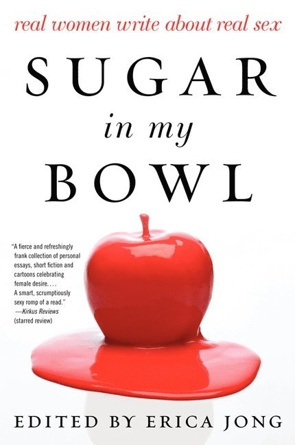 Erica Jong - Sugar in My Bowl, Häftad