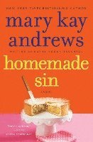 Mary Kay Andrews - Homemade Sin, Häftad