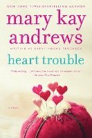 Mary Kay Andrews - Heart Trouble, Häftad