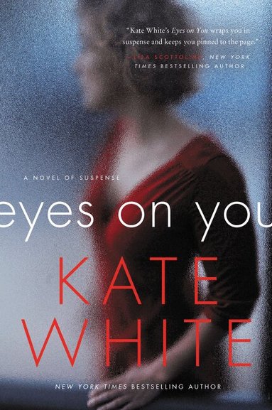 Kate White - Eyes on You, Häftad