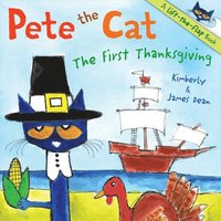 bokomslag Pete the Cat: The First Thanksgiving: A Thanksgiving Lift-The-Flap Book for Kids