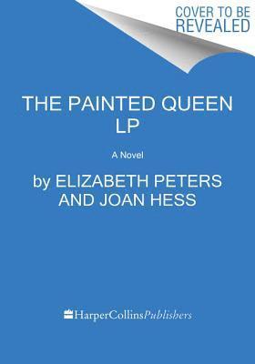 Elizabeth Peters, Joan Hess - The Painted Queen: An Amelia Peabody Novel of Suspense, Häftad
