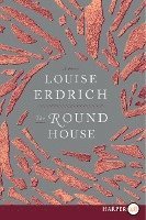 bokomslag The Round House: National Book Award Winning Fiction
