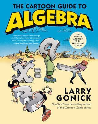 The Cartoon Guide to Algebra 1