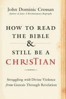 How To Read The Bible And Still Be A Christian 1