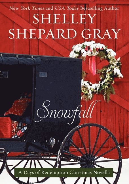 Shelley Shepard Gray - Snowfall: A Days of Redemption Christmas Novella, Häftad