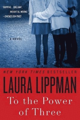 Laura Lippman - To the Power of Three, Häftad