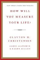 How Will You Measure Your Life? 1