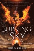 Sherry Thomas - The Burning Sky, Häftad