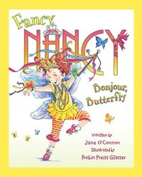 bokomslag Fancy Nancy: Bonjour, Butterfly