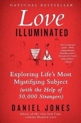 bokomslag Love Illuminated: Exploring Life's Most Mystifying Subject (with the Help of 50,000 Strangers)