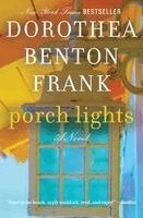 Dorothea Benton Frank - Porch Lights, Häftad