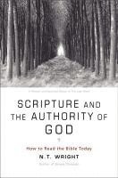 bokomslag Scripture and the Authority of God: How to Read the Bible Today