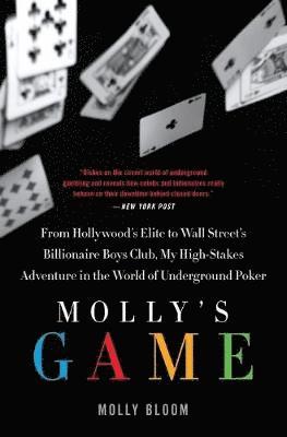 bokomslag Molly's Game: The True Story of the 26-Year-Old Woman Behind the Most Exclusive, High-Stakes Underground Poker Game in the World
