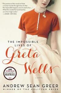 bokomslag Impossible Lives Of Greta Wells