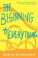 Robyn Schneider - The Beginning of Everything, Inbunden