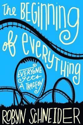 Robyn Schneider - The Beginning of Everything, Häftad