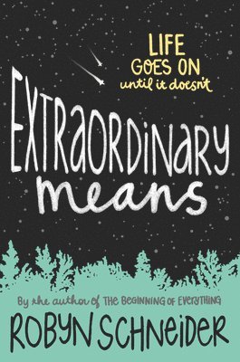 Robyn Schneider - Extraordinary Means, Häftad