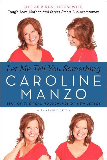 Caroline Manzo - Let Me Tell You Something, Häftad