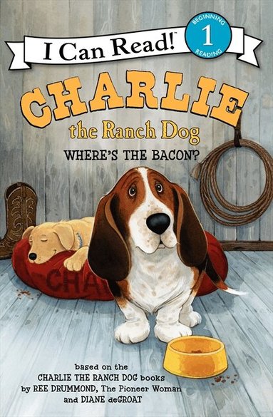 Ree Drummond - Charlie the Ranch Dog: Where's the Bacon?, Häftad