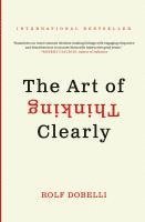 bokomslag Art of Thinking Clearly, The