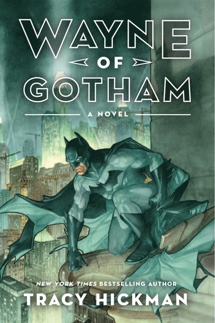 Tracy Hickman - Wayne of Gotham, Häftad