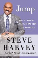 Steve Harvey - Jump: Take the Leap of Faith to Achieve Your Life of Abundance, Inbunden
