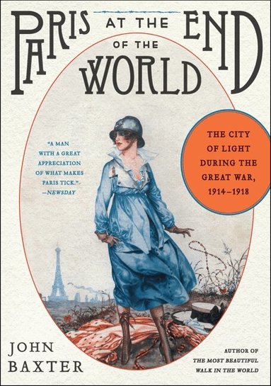 John Baxter - Paris at the End of the World, Häftad