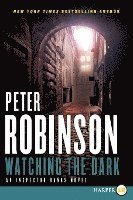 bokomslag Watching the Dark: An Inspector Banks Novel