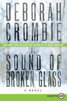 Deborah Crombie - The Sound of Broken Glass, Häftad