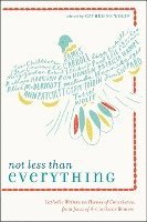 Not Less Than Everything 1
