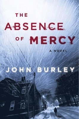 John Burley - Absence Of Mercy, Häftad