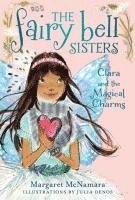 bokomslag The Fairy Bell Sisters #4: Clara and the Magical Charms