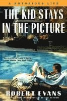 Robert Evans - The Kid Stays in the Picture, Häftad