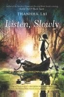 Thanhha Lai, Thanhhà Lai - Listen, Slowly, Inbunden