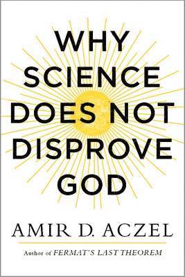Why Science Does Not Disprove God