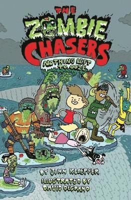 The Zombie Chasers #5: Nothing Left to Ooze
