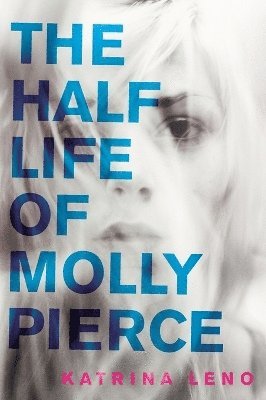 bokomslag Half Life of Molly Pierce