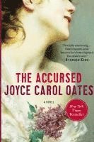 Joyce Carol Oates - The Accursed, Häftad