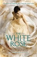 Amy Ewing - The White Rose, Häftad