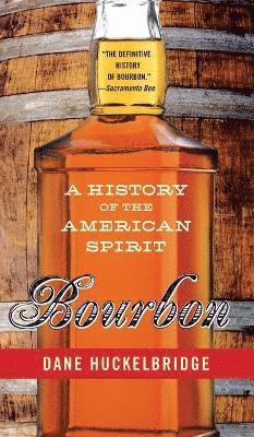 bokomslag Bourbon: A History of the American Spirit