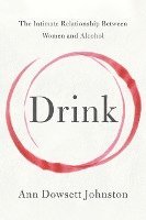 Ann Dowsett Johnston, Ann Dowsett Johnston - Drink, Häftad