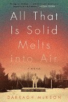 All That Is Solid Melts Into Air 1