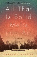 Darragh McKeon - All That Is Solid Melts Into Air, Häftad