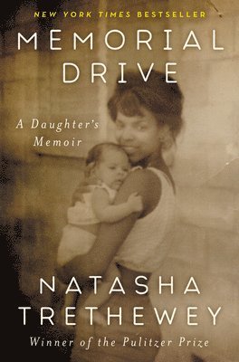 Natasha Trethewey - Memorial Drive, Inbunden