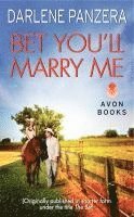 Darlene Panzera - Bet You'll Marry Me: (Originally Published in Shorter Form, Under the Title the Bet, at the End of Debbie Macomber's Family Affair), Pocket