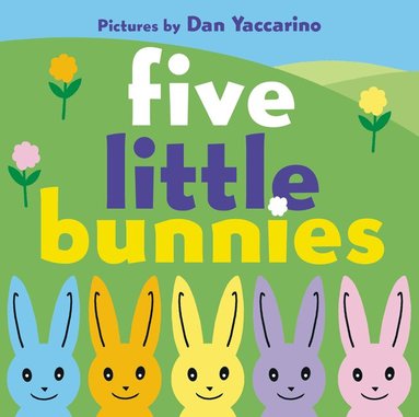 Dan Yaccarino - Five Little Bunnies, Kartonnage
