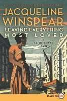 bokomslag Leaving Everything Most Loved: A Maisie Dobbs Novel