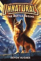 Unnaturals: The Battle Begins