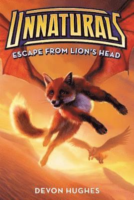 Unnaturals #2: Escape from Lion's Head